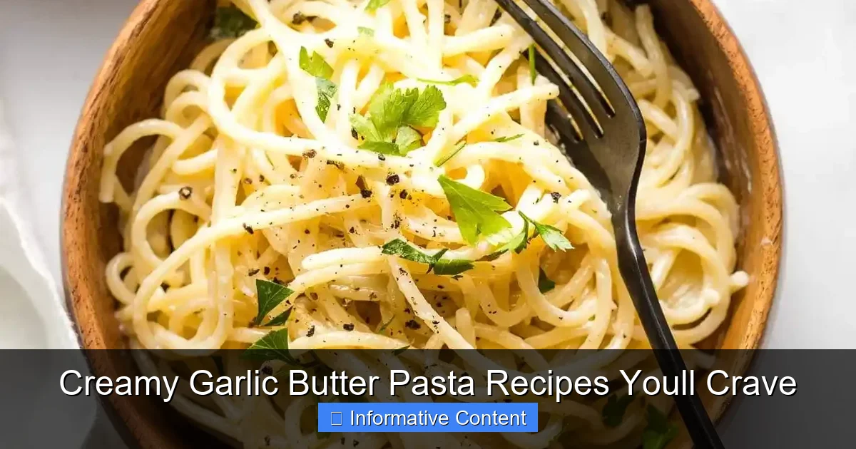 Creamy Garlic Butter Pasta Recipes Youll Crave