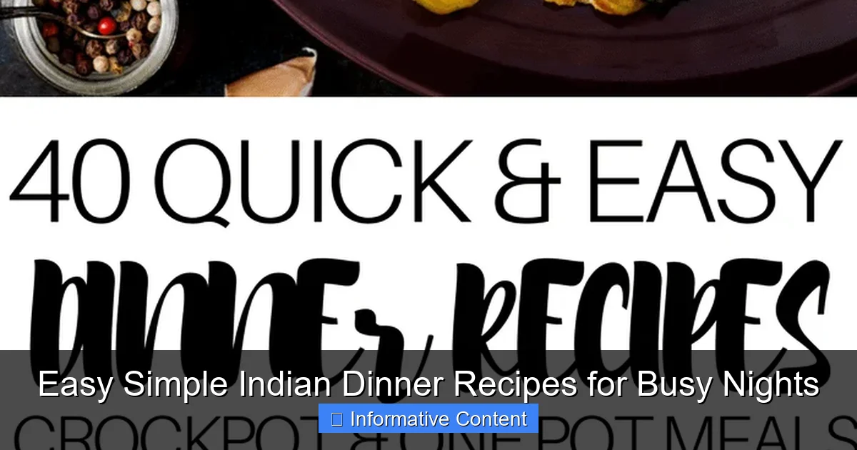 Easy Simple Indian Dinner Recipes for Busy Nights