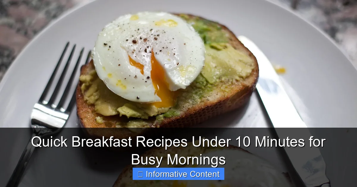 Quick Breakfast Recipes Under 10 Minutes for Busy Mornings